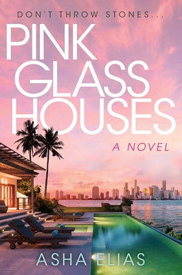 Pink Glass Houses: A Novel (Hardcover)