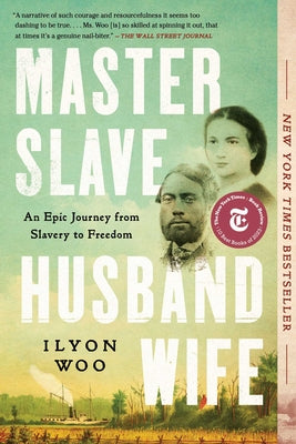 Master Slave Husband Wife: An Epic Journey from Slavery to Freedom (Paperback)