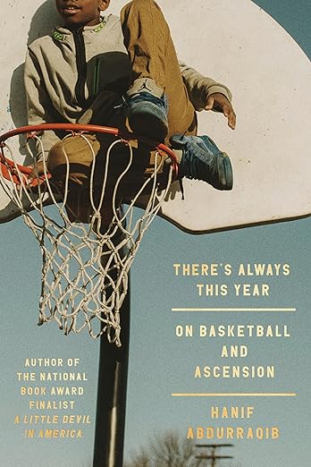 There's Always This Year: On Basketball and Ascension (Hardcover)